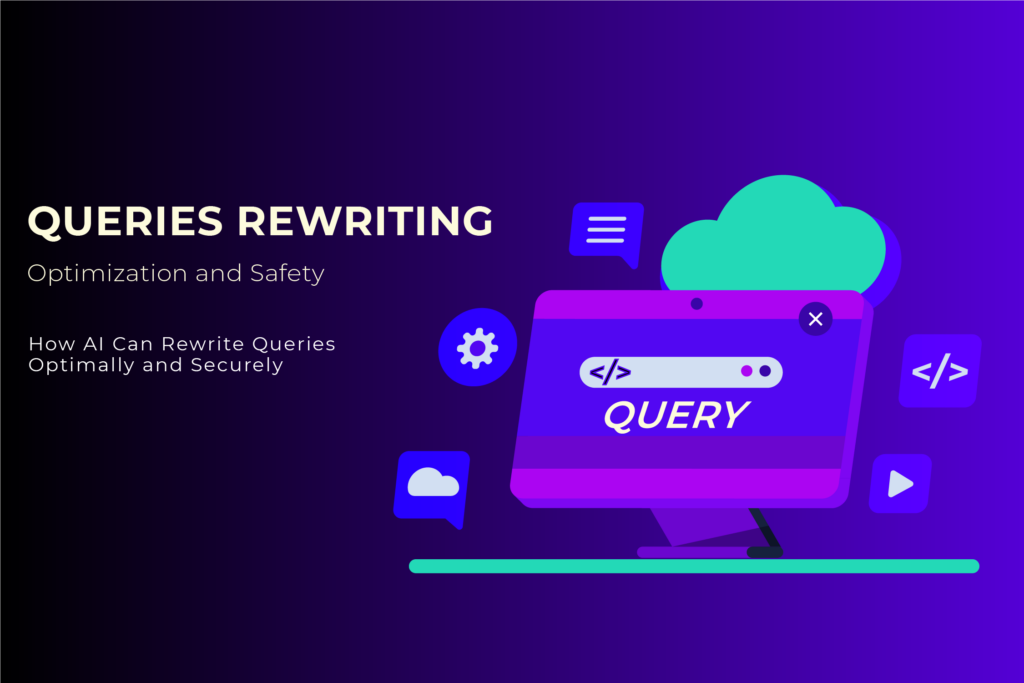 How AI Can Rewrite Queries Optimally and Securely