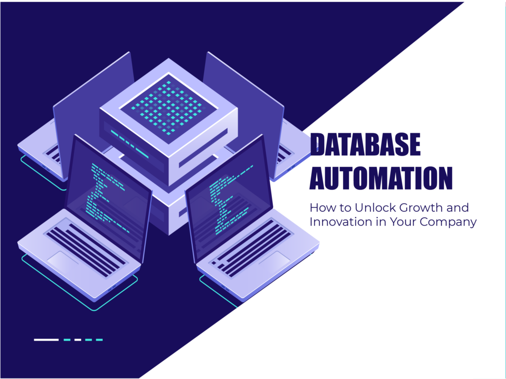 Database Automation: How to Unlock Growth and Innovation in Your Company