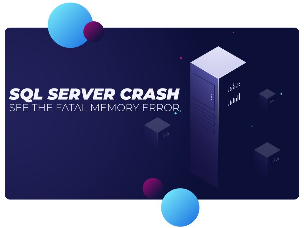 Is Your SQL Server Crashing? See the Memory Error That's Taking Down Environments in 2025!
