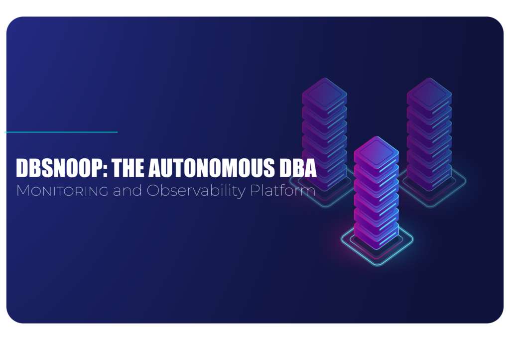 dbsnOOp: The Autonomous DBA Monitoring and Observability Platform