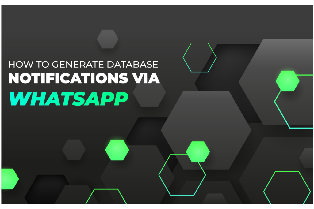 How to Generate Database Notifications via WhatsApp