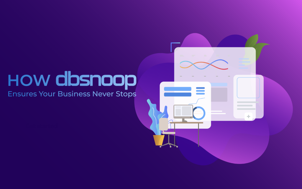 How dbsnOOp Ensures Your Business Never Stops