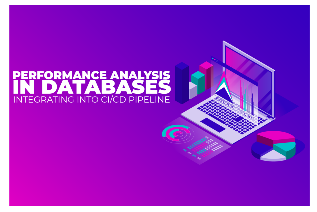 Integrating Database Performance Analysis into Your CI/CD Pipeline